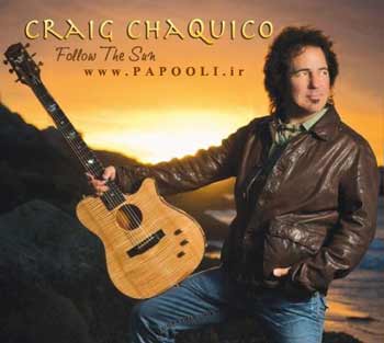 دانلود آلبوم فوق العاده زیبای Craig Chaquico به نام Follow The Sun